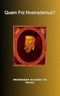 Livro Quem Foi Nostradamus?: Biografia