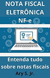 Livro Nota Fiscal Eletrônica NF-e: A NF-e é um documento digital oficial gerado para registrar e comprovar uma venda, seja de produtos ou serviços.