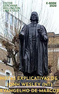 Livro Notas Explicativas de John Wesley (NT) Evangelho de Marcos