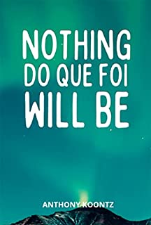 Livro Nothing Do Que Foi Will Be