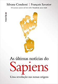 Livro As últimas notícias do Sapiens: Uma revolução nas nossas origens