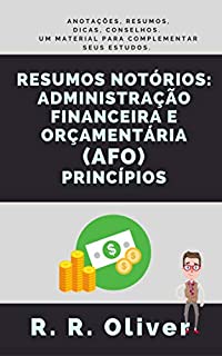 Livro Notórios Resumos: Administração Financeira e Orçamentária (AFO) - Princípios