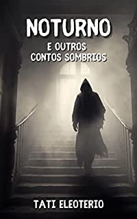 Livro Noturno e Outros Contos Sombrios