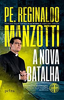 Livro A nova batalha: O natural e o sobrenatural: as armas da fé na pandemia do século