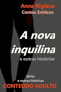 A nova inquilina... e outras histórias