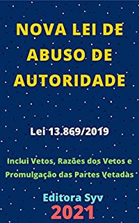 Livro Nova Lei de Abuso de Autoridade – Lei 13.869/2019: Atualizada - 2021