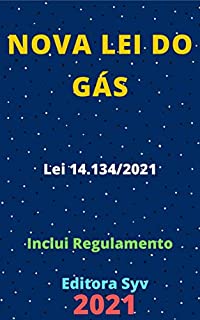 Livro Nova Lei do Gás – Lei 14.134/2021: Atualizada - 2021