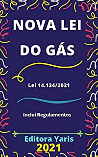 Livro Nova Lei do Gás – Lei 14.134/2021: Atualizada - 2021