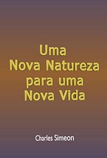 Livro Uma Nova Natureza Para Uma Nova Vida