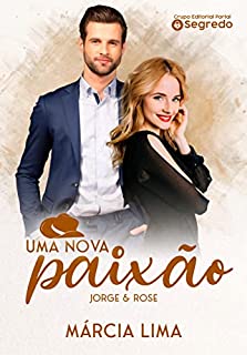 Livro Uma Nova Paixão: Jorge & Rose