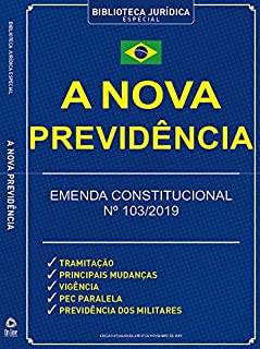 Livro A Nova Previdência: Biblioteca Jurídica Especial Edição 1