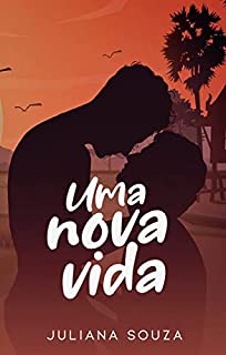 Livro Uma Nova Vida (Uma Nova Chance Livro 3)