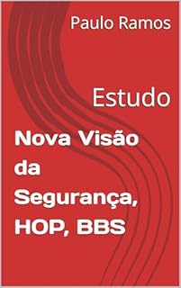 Livro Nova Visão da Segurança, HOP, BBS: Estudo