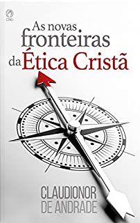 Livro As Novas Fronteiras da Ética Cristã