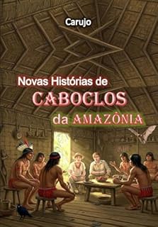 Livro Novas Histórias De Caboclos Da Amazônia