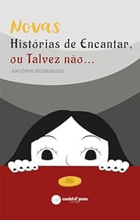 Livro Novas Histórias de Encantar, ou Talvez Não...
