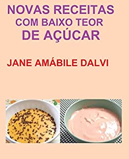 Livro NOVAS RECEITAS COM BAIXO TEOR DE AÇÚCAR