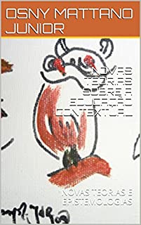 Livro NOVAS TEORIAS SOBRE A EDUCAÇÃO CONTEXTUAL: NOVAS TEORIAS E EPISTEMOLOGIAS