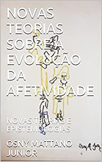 Livro NOVAS TEORIAS SOBRE A EVOLUÇÃO DA AFETIVIDADE: NOVAS TEORIAS E EPISTEMOLOGIAS