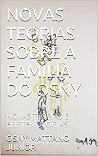 Livro NOVAS TEORIAS SOBRE A FAMÍLIA DO OSNY: NOVAS TEORIAS E EPISTEMOLOGIAS