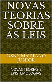 Livro NOVAS TEORIAS SOBRE AS LEIS: NOVAS TEORIAS E EPISTEMOLOGIAS