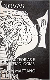 Livro NOVAS TEORIAS SOBRE O PENSAMENTO, O SONO E OS SONHOS: NOVAS TEORIAS E EPISTEMOLOGIAS