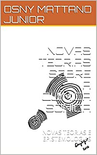 Livro NOVAS TEORIAS SOBRE A QUÍMICA SÔNICA: NOVAS TEORIAS E EPISTEMOLOGIAS