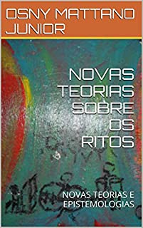 Livro NOVAS TEORIAS SOBRE OS RITOS: NOVAS TEORIAS E EPISTEMOLOGIAS