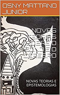 Livro NOVAS TEORIAS SOBRE O SONO E O CÉREBRO: NOVAS TEORIAS E EPISTEMOLOGIAS