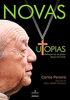 Livro Novas Utopias: Reflexões de um padre depois da morte