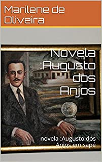 Livro Novela :Augusto dos Anjos: novela :Augusto dos Anjos em sapé