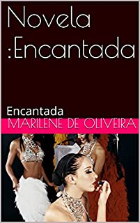 Livro Novela :Encantada: Encantada