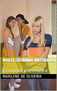 Livro Novela Ensinando matemática: Ensinando matemática