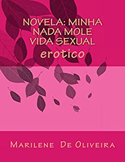 Livro Novela: Minha nada mole vida sexual