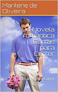Livro Novela romântica :Cartas para Carter: romance para Carter