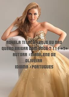 Livro Novela Título :Hoje eu não quero brigar com você <3 !!!! *_*