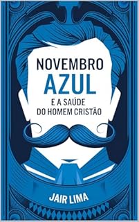 Livro Novembro Azul e a Saúde do Homem Cristão