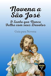 Livro Novena a São José: O Santo que Nunca Falha com seus Devotos