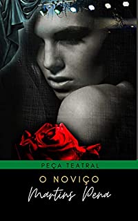 Livro O NOVIÇO de Martins Pena: Peça Teatral