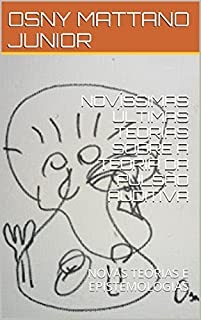 Livro NOVÍSSIMAS ÚLTIMAS TEORIAS SOBRE A TEORIA DA PULSÃO AUDITIVA: NOVAS TEORIAS E EPISTEMOLOGIAS