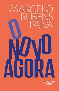 Livro O novo agora: Do mesmo autor de Feliz ano velho e Ainda estou aqui