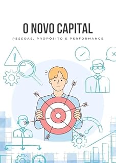 Livro O Novo Capital: Pessoas, Propósito e Performance