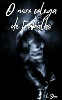 Livro O novo colega de trabalho - Conto erótico (Eróticos demais)