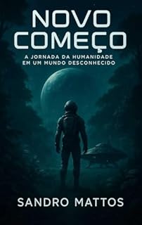 Livro Novo Começo: A Jornada da Humanidade em um Mundo Desconhecido