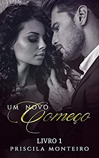 UM NOVO COMEÇO (Série Recomeços Livro 1)