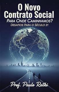 Livro O Novo Contrato Social: Para Onde Caminhamos? Desafios Para o Século XXI