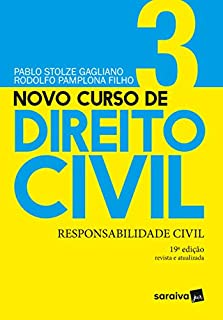 Livro Novo Curso de Direito Civil - Responsabilidade Civil - Volume 3 - 19ª Edição 2021