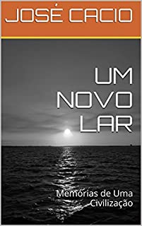 Livro UM NOVO LAR: Memórias de Uma Civilização
