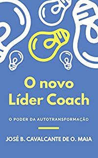 Livro O Novo Líder Coach: O Poder da Autotransformação