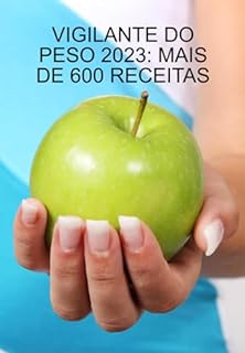 Livro Novo Livro De Receitas Completo Do Vigilante Do Peso 2023: Mais De 600 Receitas